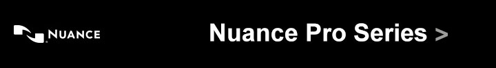 Nuance Pro Series